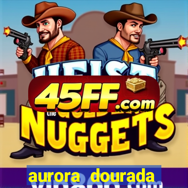 aurora dourada retorno pdf
